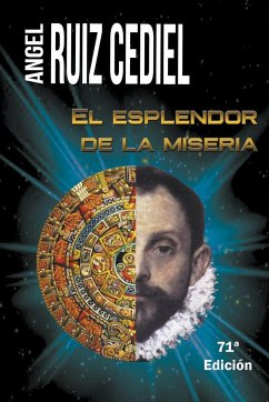 El esplendor de la miseria - Cediel, Ángel Ruiz