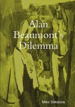 Alan Beaumont's Dilemma - Silkstone, Mike