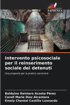 Intervento psicosociale per il reinserimento sociale dei detenuti - Acosta Pérez, Balduino Rainiero;Díaz Alcantara, Caroll Marie;Castillo Leonardo, Emely Chantal