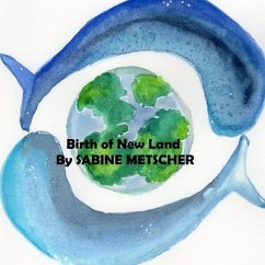 Birth Of New Land - Metscher, Sabine