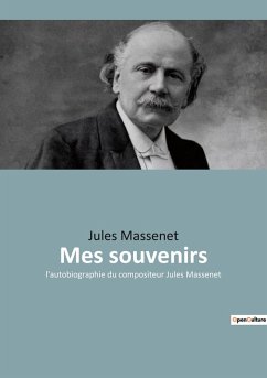 Mes souvenirs - Massenet, Jules