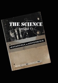THE SCIENCE (volume 1) - A Convenience, Tentatively