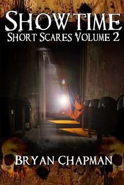 Showtime - Short Scares Volume 2 - Chapman, Bryan