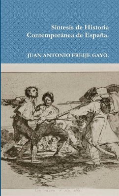 Síntesis de Historia Contemporánea de España - Freije, Juan