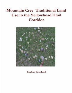 Mountain Cree Traditional Land Use in the Yellowhead Trail Corridor - Fromhold, Joachim