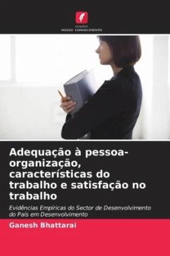 Adequação à pessoa-organização, características do trabalho e satisfação no trabalho - Bhattarai, Ganesh