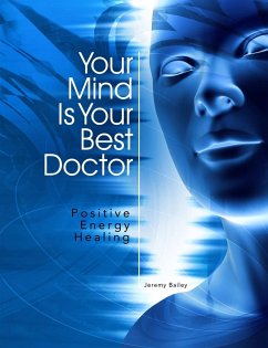 Your Mind Is Your Best Doctor - Bailey, Jeremy