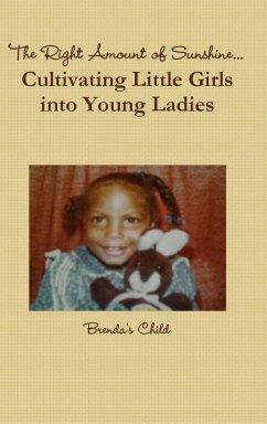 The Right Amount of Sunshine...Cultivating Little Girls into Young Ladies - Child, Brenda's