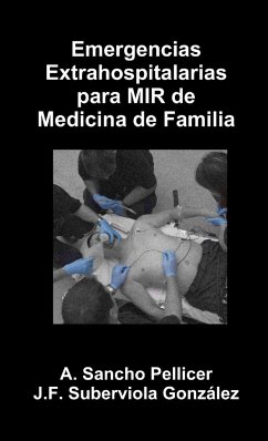 Emergencias Extrahospitalarias para MIR de Medicina de Familia - Sancho Pellicer, Antonio; Suberviola González, Jfermín