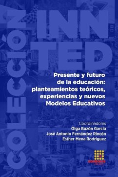 Presente y futuro de la educación - Buzón García, Olga; Fernández Rincón, José Antonio; Gómez Camacho, Alejandro