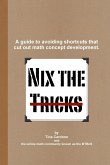 Nix the Tricks