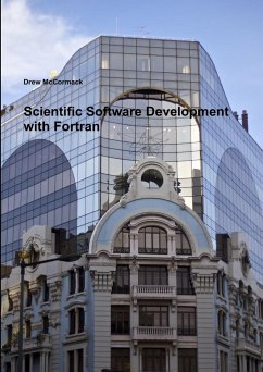 Scientific Software Development in Fortran - McCormack, Drew