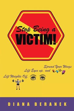 Stop Being A Victim! - Beranek, Diana