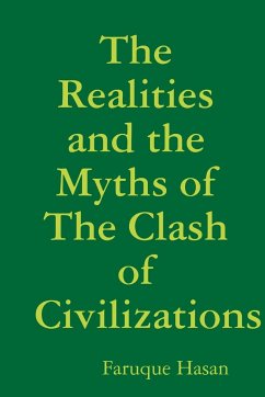 The Realities and the Myths of The Clash of Civilizations - Hasan, Faruque