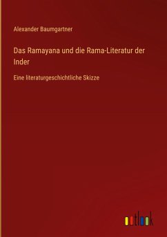 Das Ramayana und die Rama-Literatur der Inder - Baumgartner, Alexander