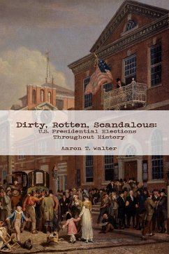Dirty, Rotten, Scandalous - Walter, Aaron T.