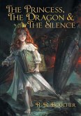The Princess, The Dragon & The Silence