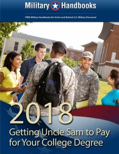 2018 Getting Uncle Sam to Pay for your College Degree - Handbooks, Military