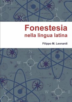 Fonestesia nella lingua latina - Leonardi, Filippo M.
