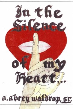 In The Silence Of My Heart... - Waldrop, Sr. A. A'BREY