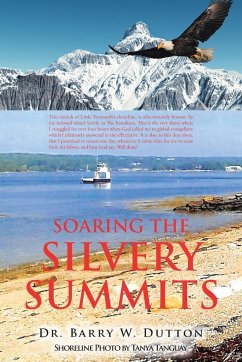 Soaring the Silvery Summits - Dutton, Barry W.