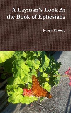 A Layman's Look At the Book of Ephesians - Kearney, Joseph