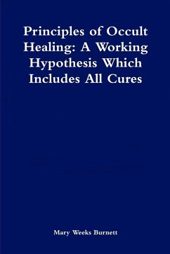 Principles of Occult Healing - Burnett, Mary Weeks