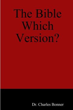 The Bible Which Version? - Bonner, Charles