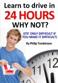 Learn to Drive in 24hrs - WHY NOT?