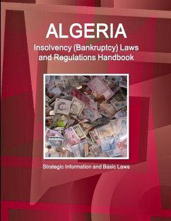 Algeria Insolvency (Bankruptcy) Laws and Regulations Handbook - Strategic Information and Basic Laws - Ibp, Inc.