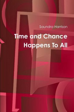 Time and Chance Happens To All - Harrison, Saundra