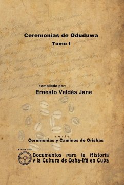Ceremonias de Oduduwa. Tomo I - Valdés Jane, Ernesto