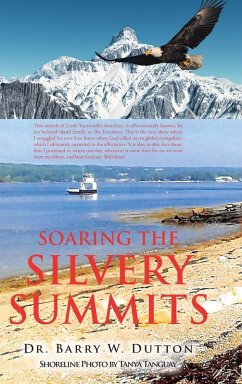 Soaring the Silvery Summits - Dutton, Barry W. Soaring the Silvery Summits - Dutton, Barry W.