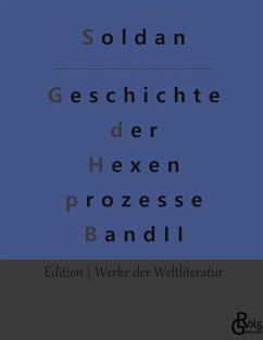 Geschichte der Hexenprozesse - Soldan, Wilhelm Gottlieb