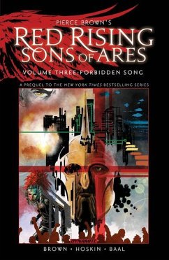 Pierce Brown's Red Rising: Sons of Ares Vol. 3: Forbidden Song - Brown, Pierce; Hoskin, Rik