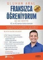 Fransizca Ögreniyorum - A1 ve A2 Seviye Bütün Konular - Aral, Uluhan