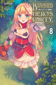 Banished from the Hero's Party, I Decided to Live a Quiet Life in the Countryside, Vol. 8 LN - Zappon