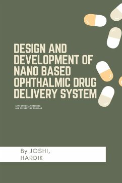 Design and development of nano based ophthalmic drug delivery system - Hardik, Joshi