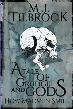 A Tale of Grudge and Gods - Tilbrook, M J