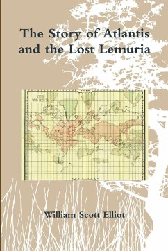 The Story of Atlantis and the Lost Lemuria - Eliiot, William Scott