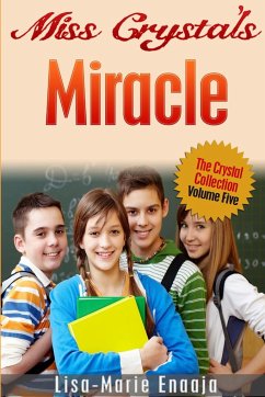 Miss Crystal's Miracle - Enaaja, Lisa-Marie