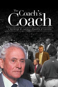 The Coach's Coach - D'Antoni, Lewis Joseph