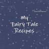 My Fairy Tale Recipes - Bild 1