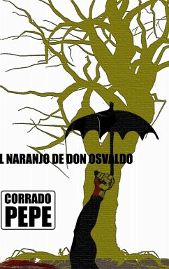 EL NARANJO DE DON OSVALDO - Pepe, Corrado