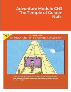 Adventure Module CH3 The Temple of Golden Nuts. - Jones, Chantel