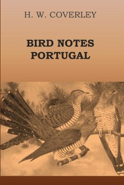 BIRD NOTES PORTUGAL - Coverley, H. W.