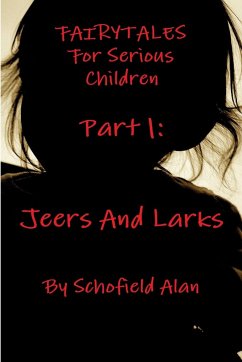 Fairytales For Serious Children Part 1 - Alan, Schofield