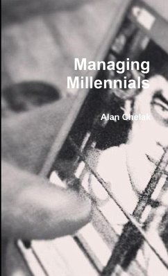Managing Millennials - Chelak, Alan