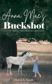 Anna Mae's Buckshot