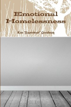 Emotional Homelessness - Goodman, Kim "Supermutt"